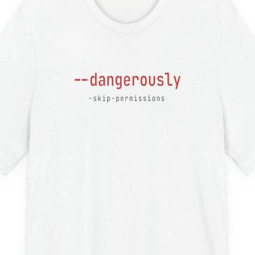 Black t-shirt with "--dangerously" text in amber monospace font, developer coding humor design