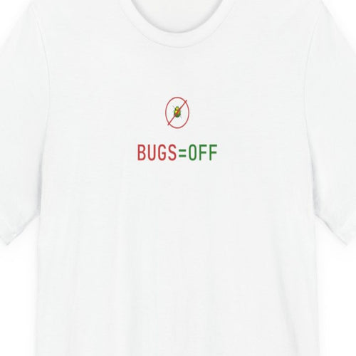Black t-shirt with white text reading BUGS=OFF in monospace terminal font style