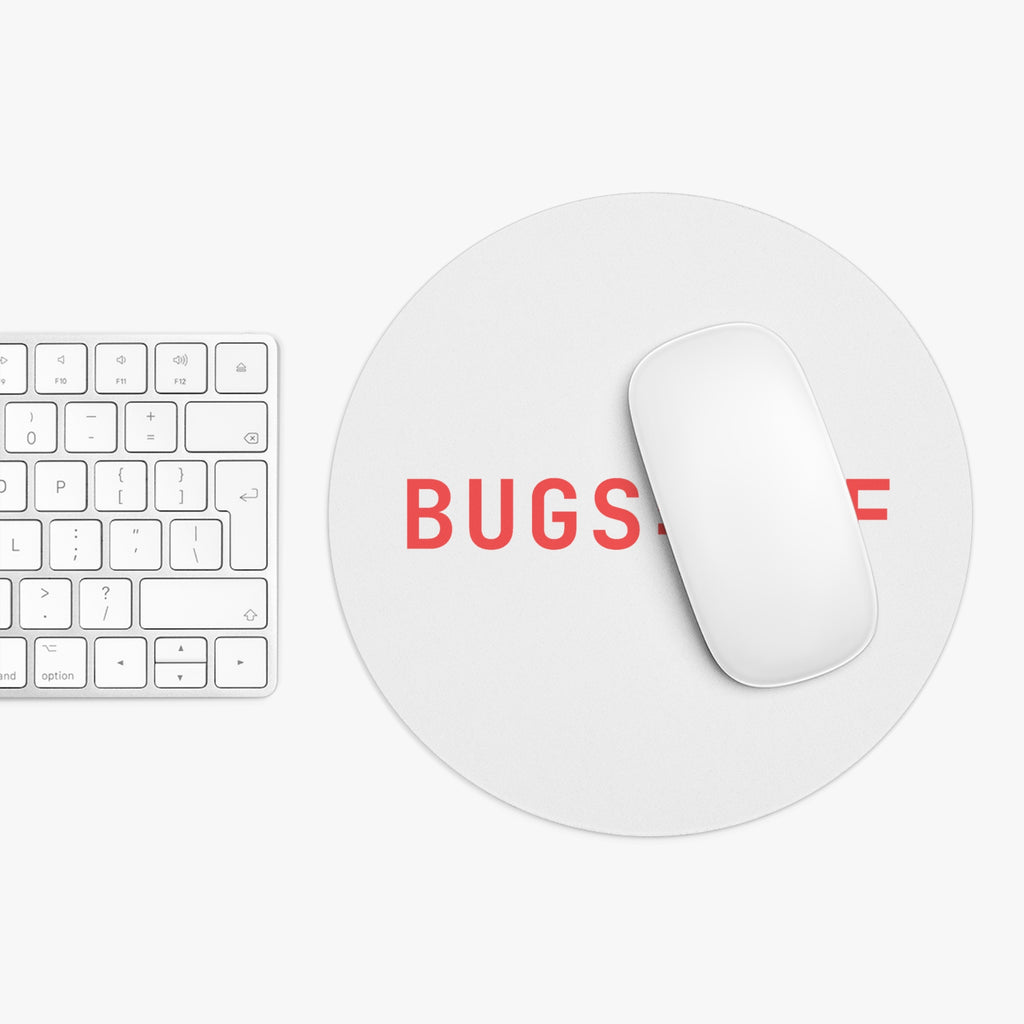 BUGS=OFF Mouse Pad (Round) — Hot