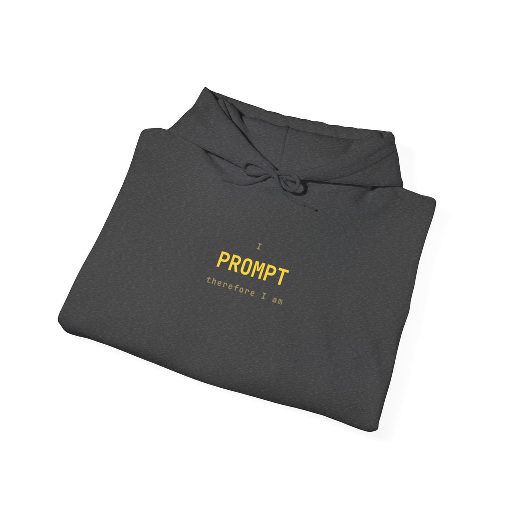 I prompt therefore I am Hoodie