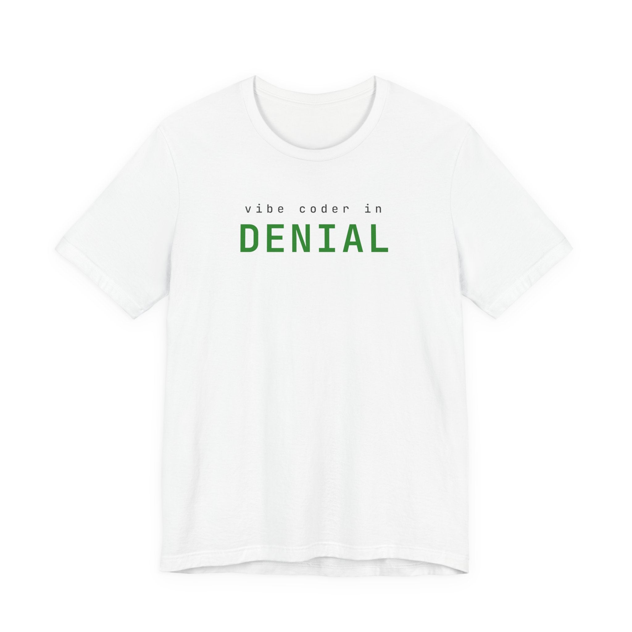 Vibe Coder in Denial (Bold)