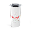 I prompt therefore I am Tumbler (20oz) — Hot
