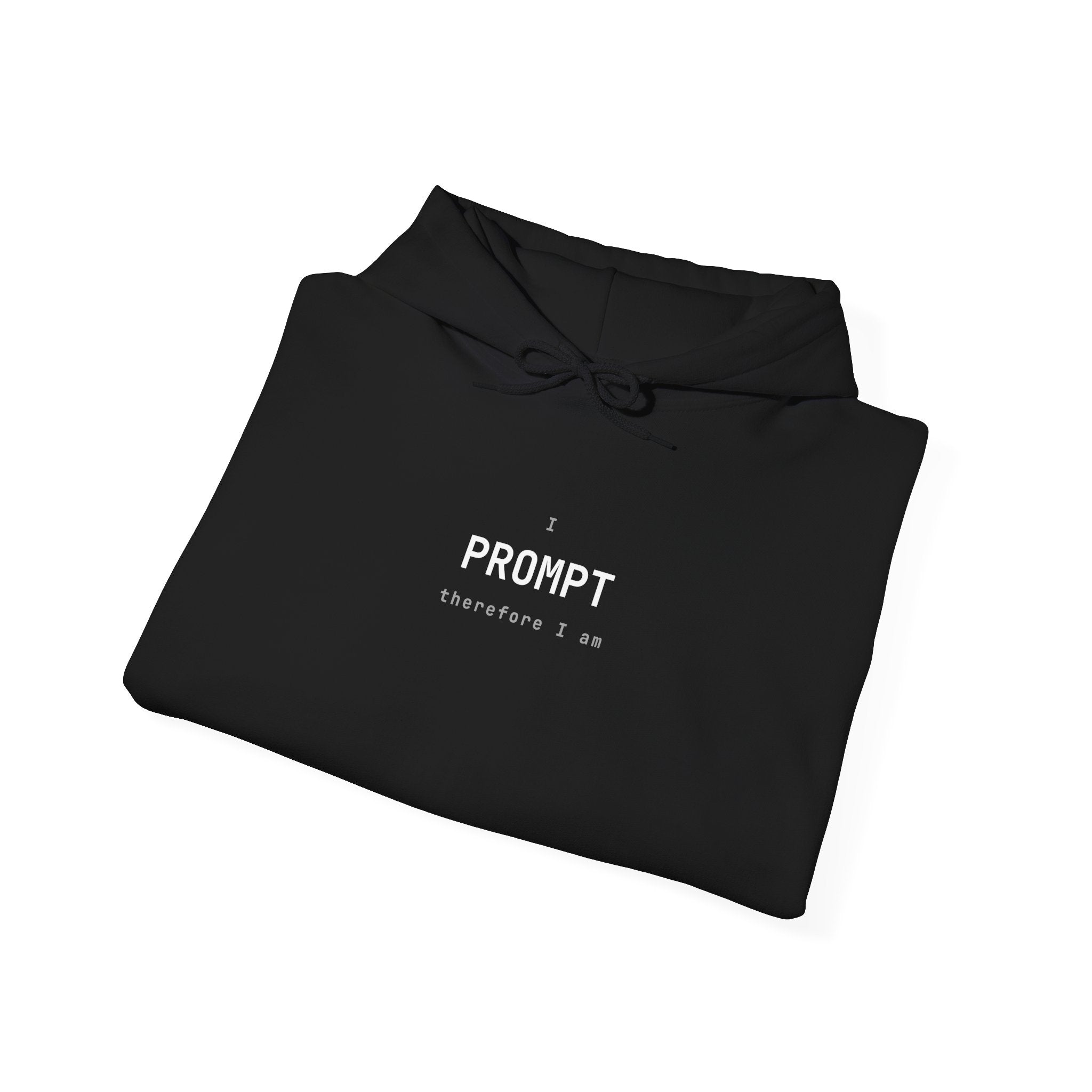 I prompt therefore I am Hoodie