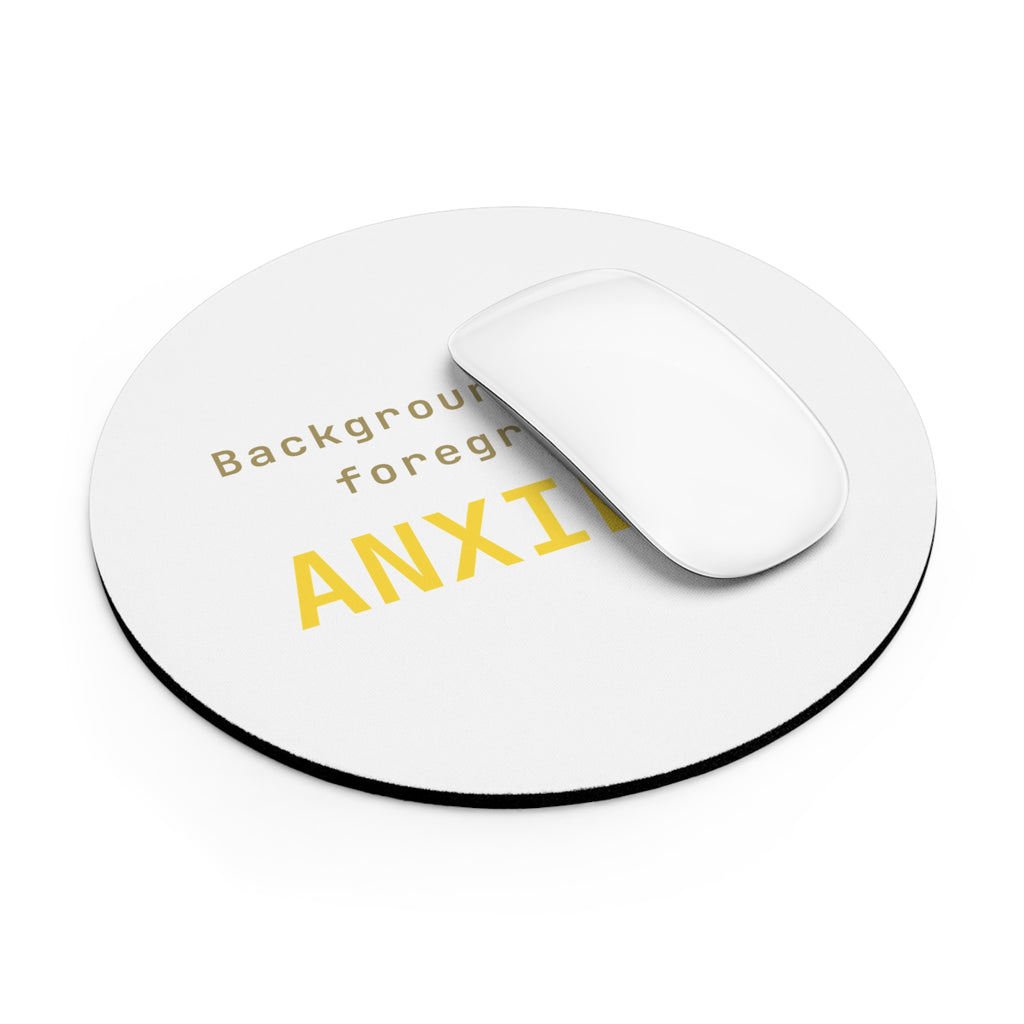 Background task, foreground anxiety Mouse Pad (Round) — Gold