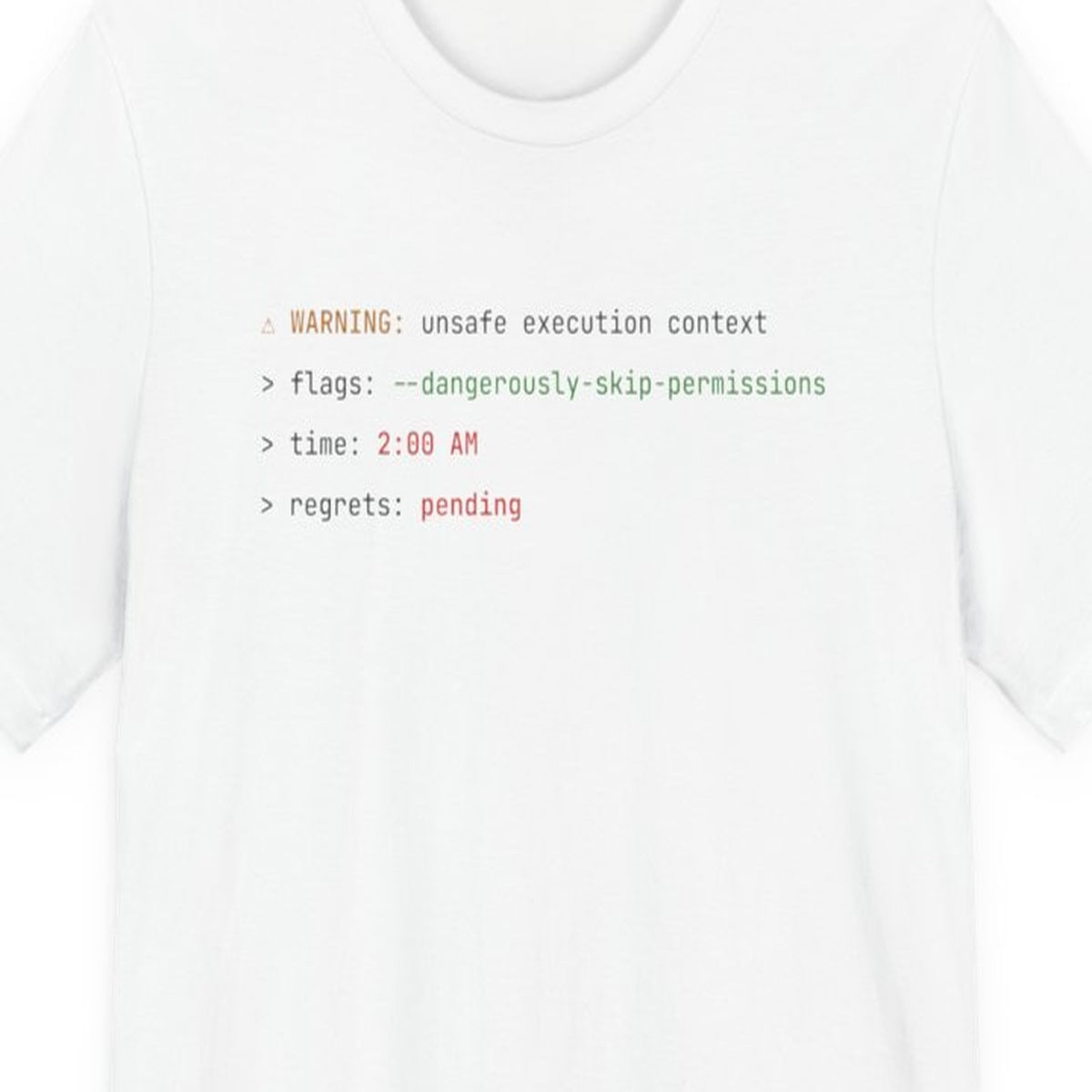 Black t-shirt with white text reading "POV: --dangerously-skip-permissions, 2am" in terminal-style font