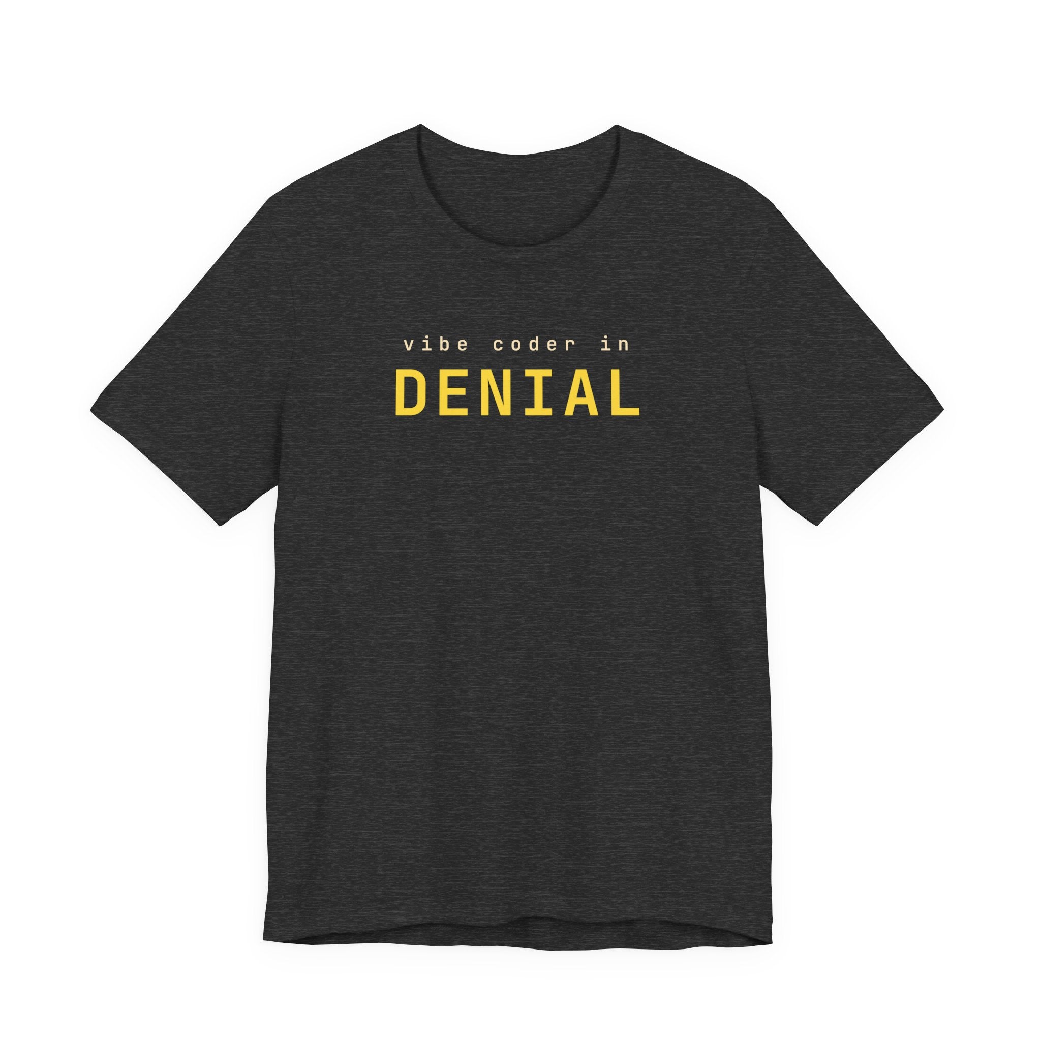 Vibe Coder in Denial (Bold)