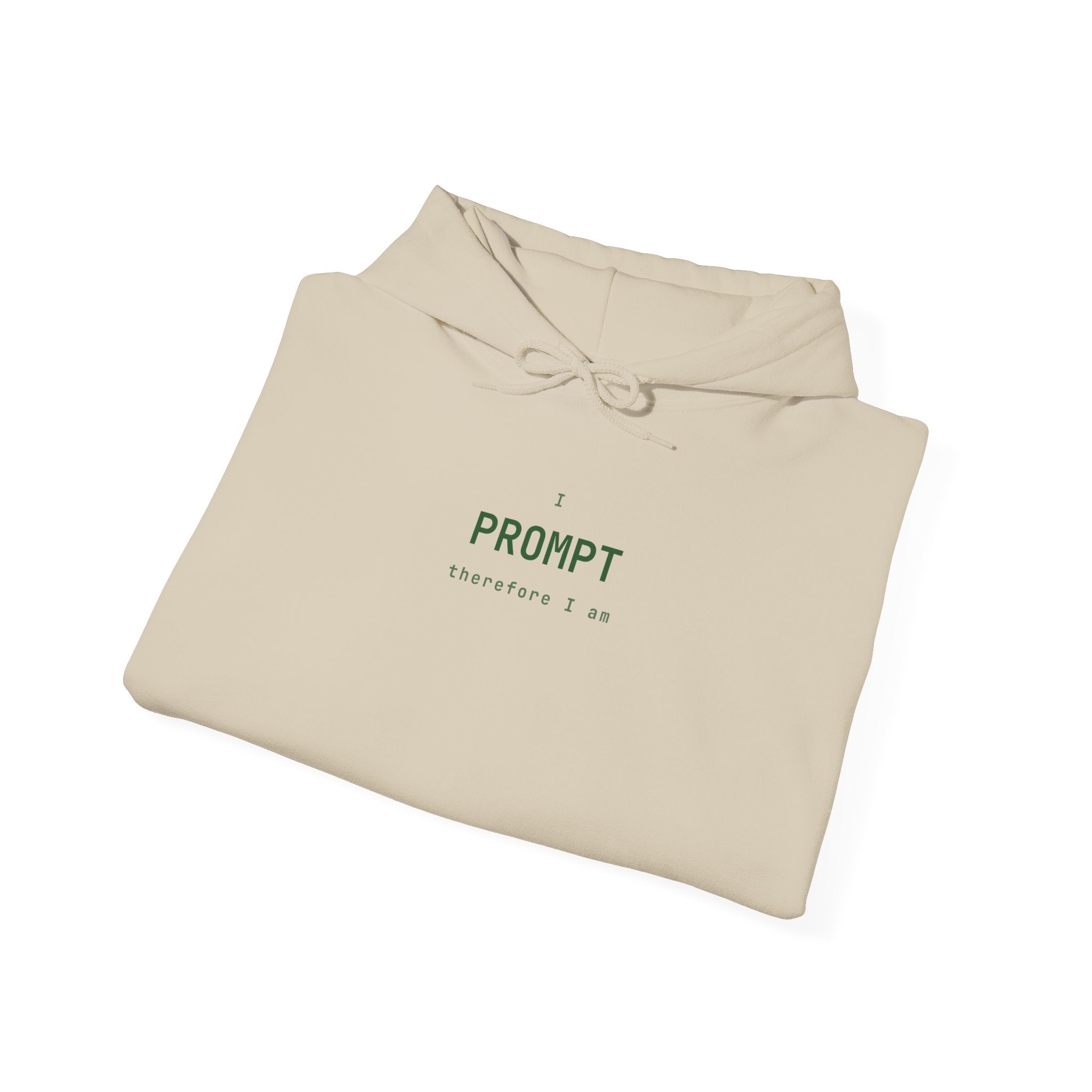 I prompt therefore I am Hoodie