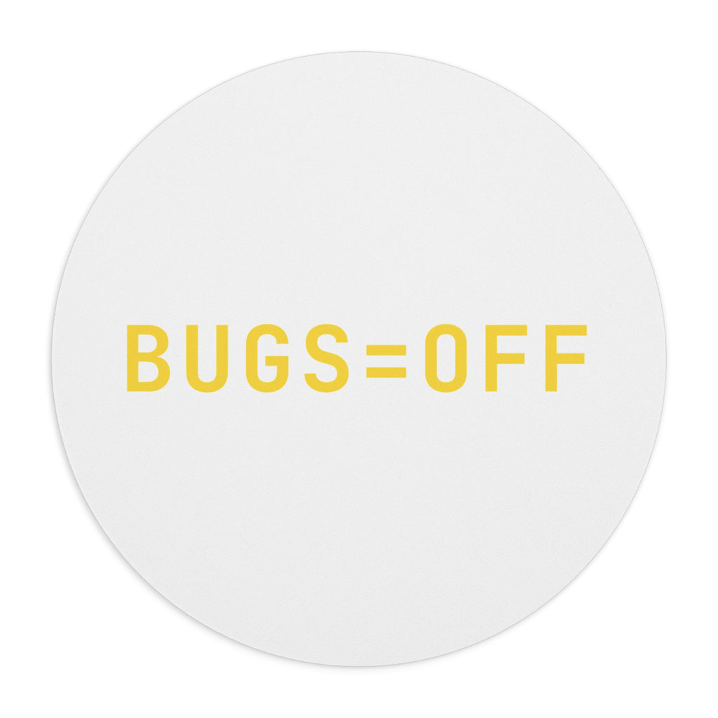 BUGS=OFF Mouse Pad (Round) — Gold