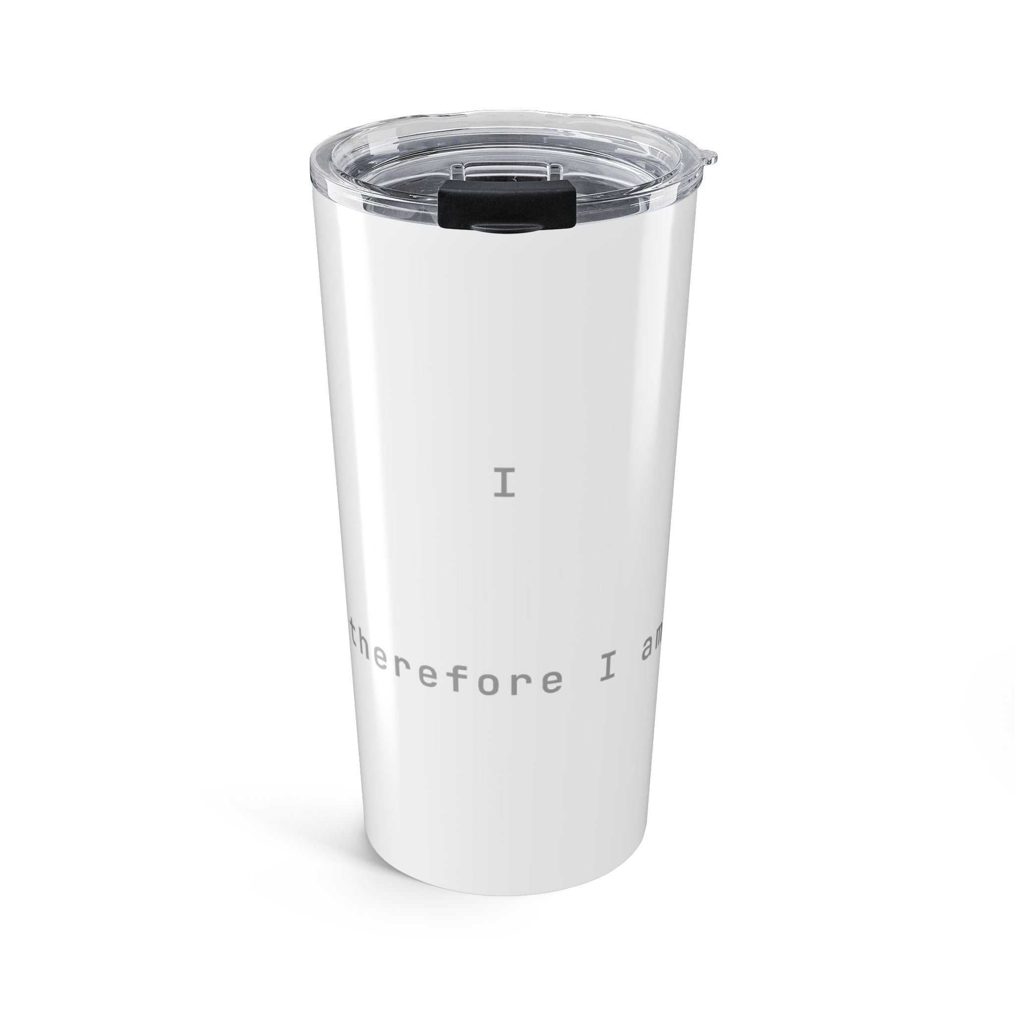 I prompt therefore I am Tumbler (20oz) — Classic White