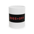 BUGS=OFF Mug — Hot