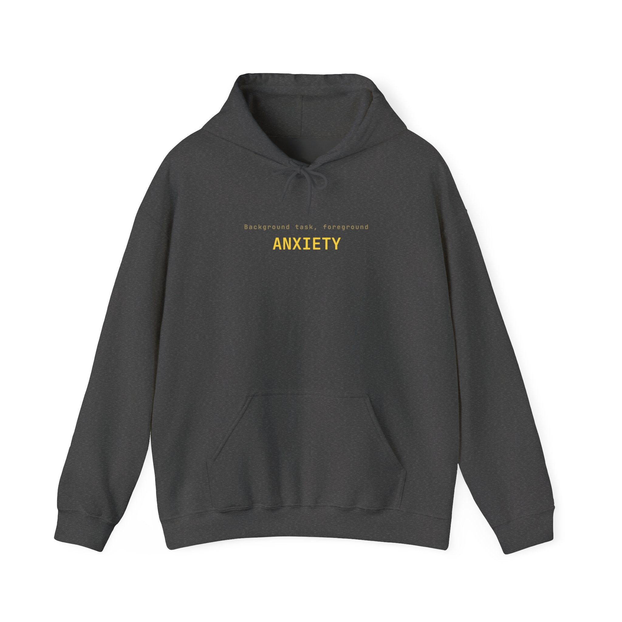 Background task, foreground anxiety Hoodie