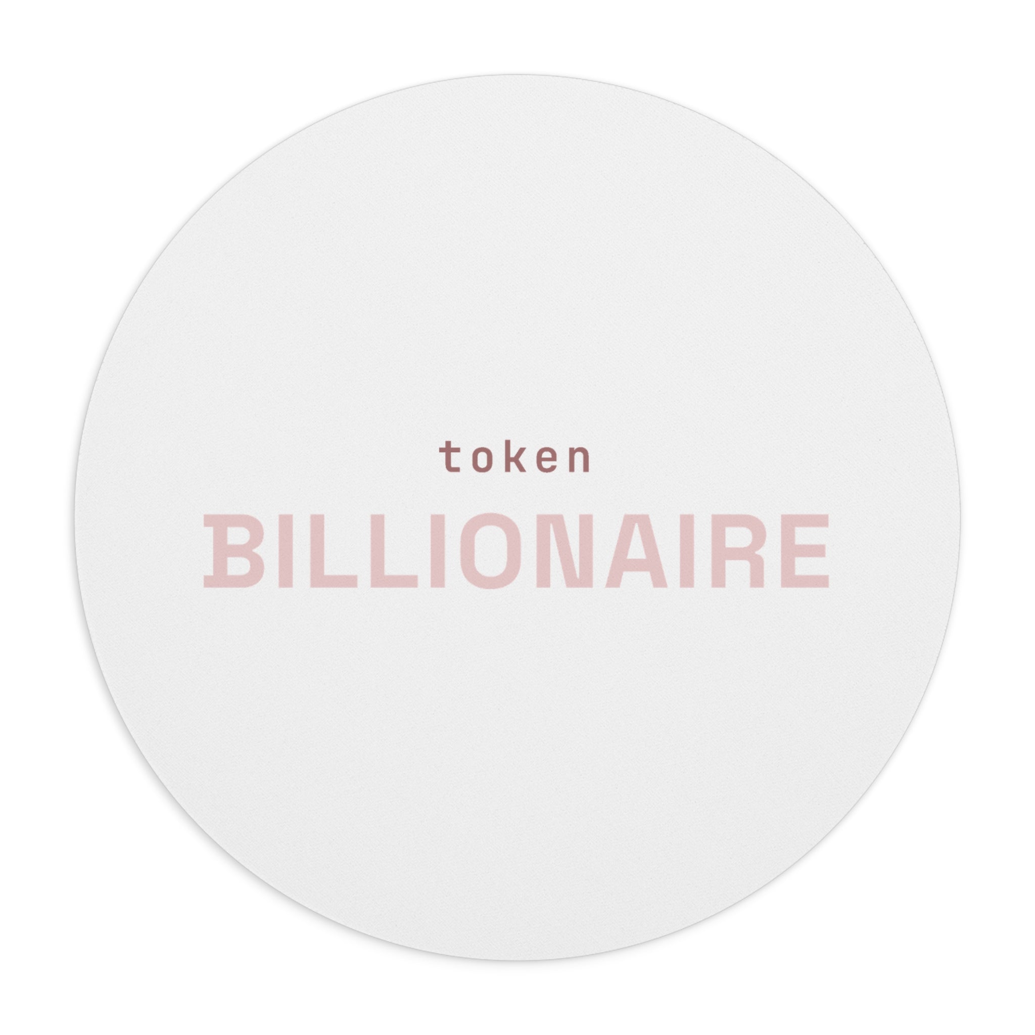 Token billionaire Mouse Pad (Round) (Bold) — Hot