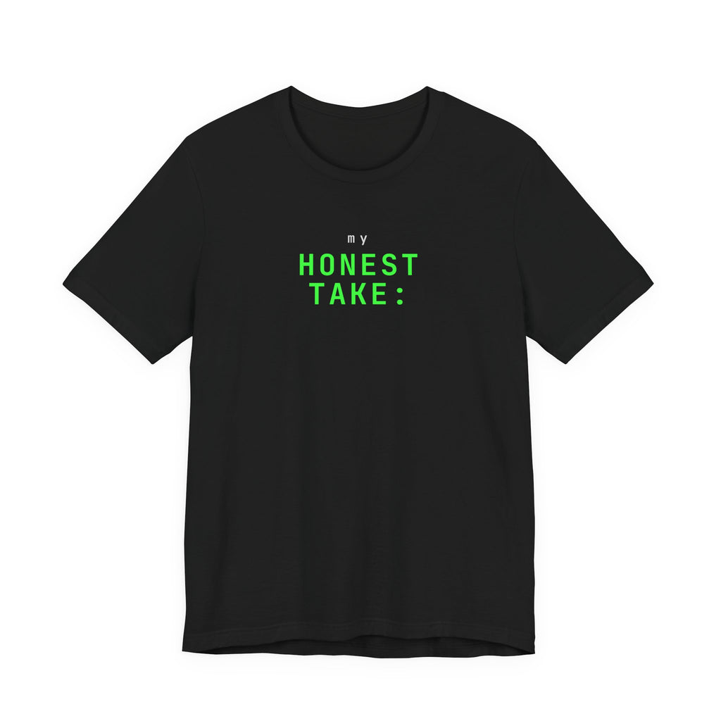 My Honest Take (Bold)