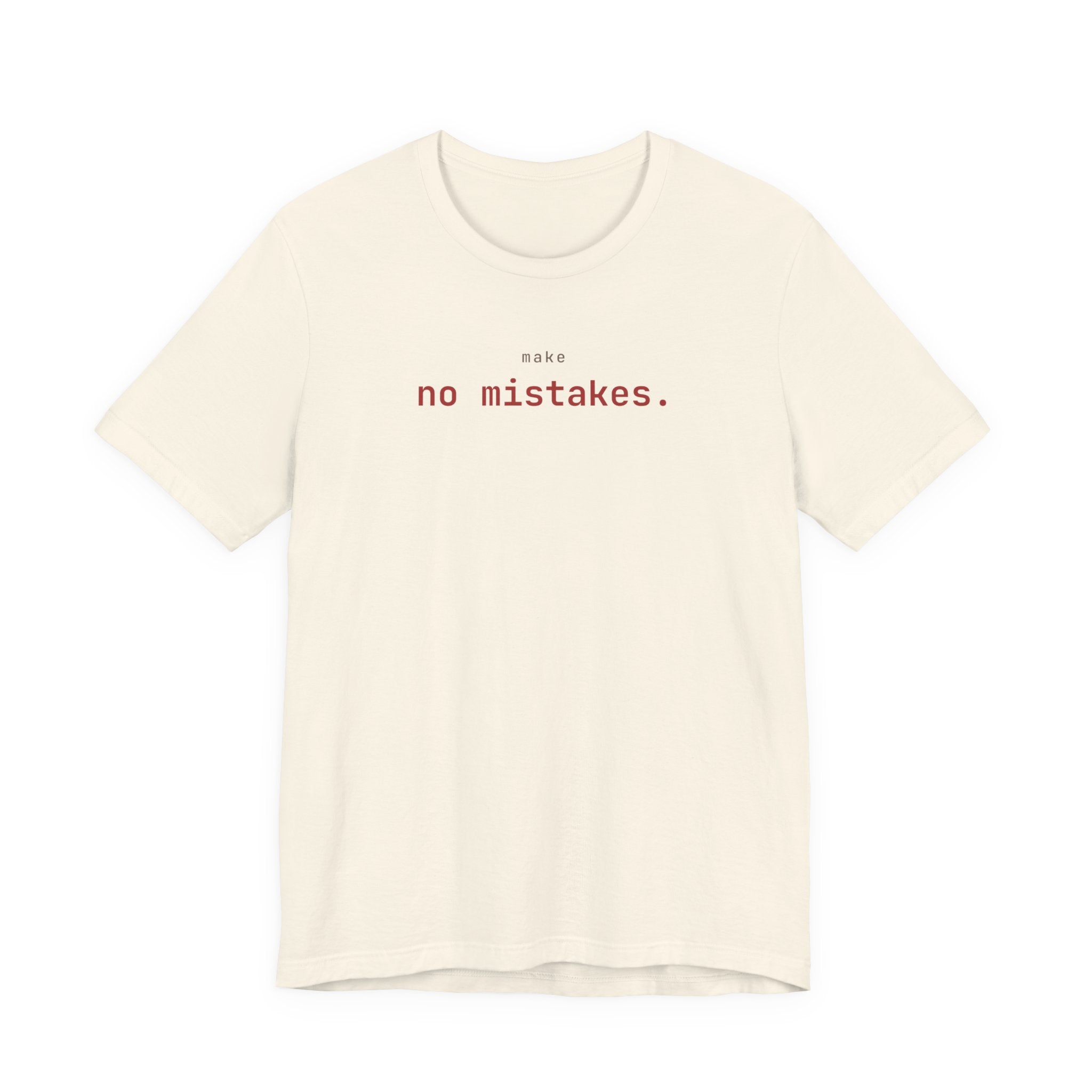 Make No Mistakes. (Color Pop)