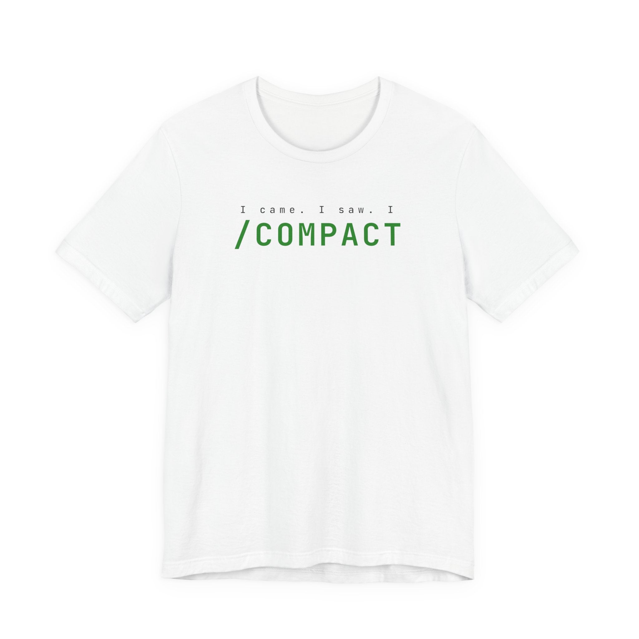I Came. I Saw. I /compact. (Bold)