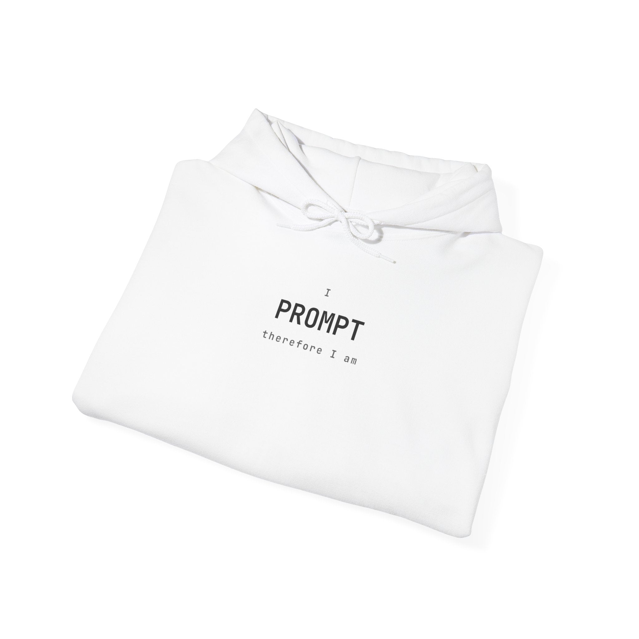 I prompt therefore I am Hoodie