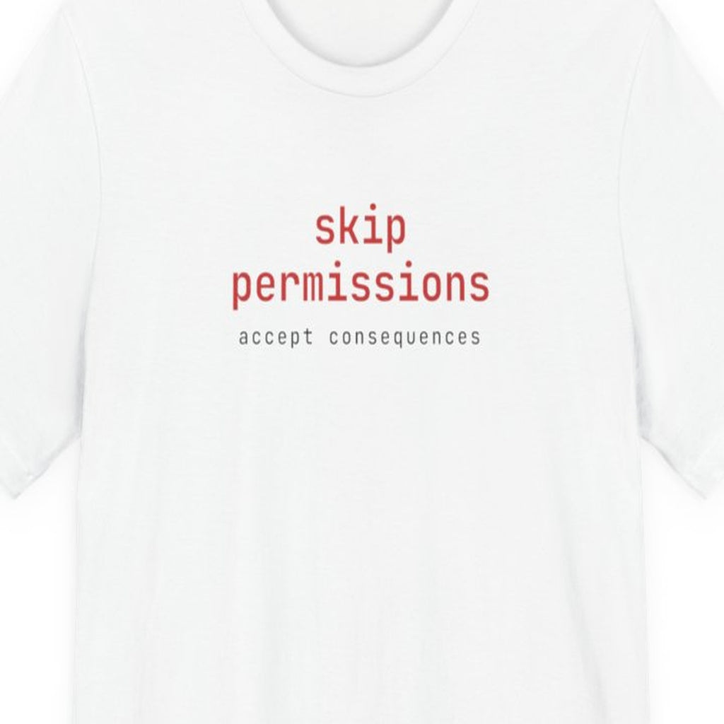 Black t-shirt displaying --skip-permissions in monospace terminal font, coding humor design for developers
