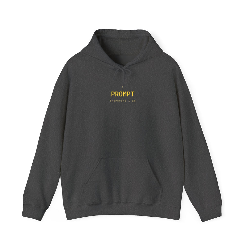 I prompt therefore I am Hoodie