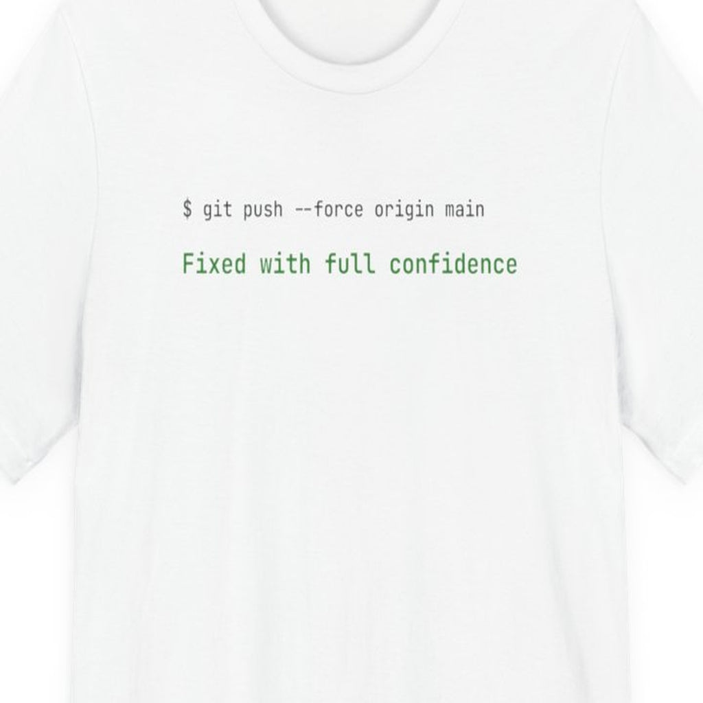 Black t-shirt with "Fixed with Full Confidence" text in amber terminal-style font on front