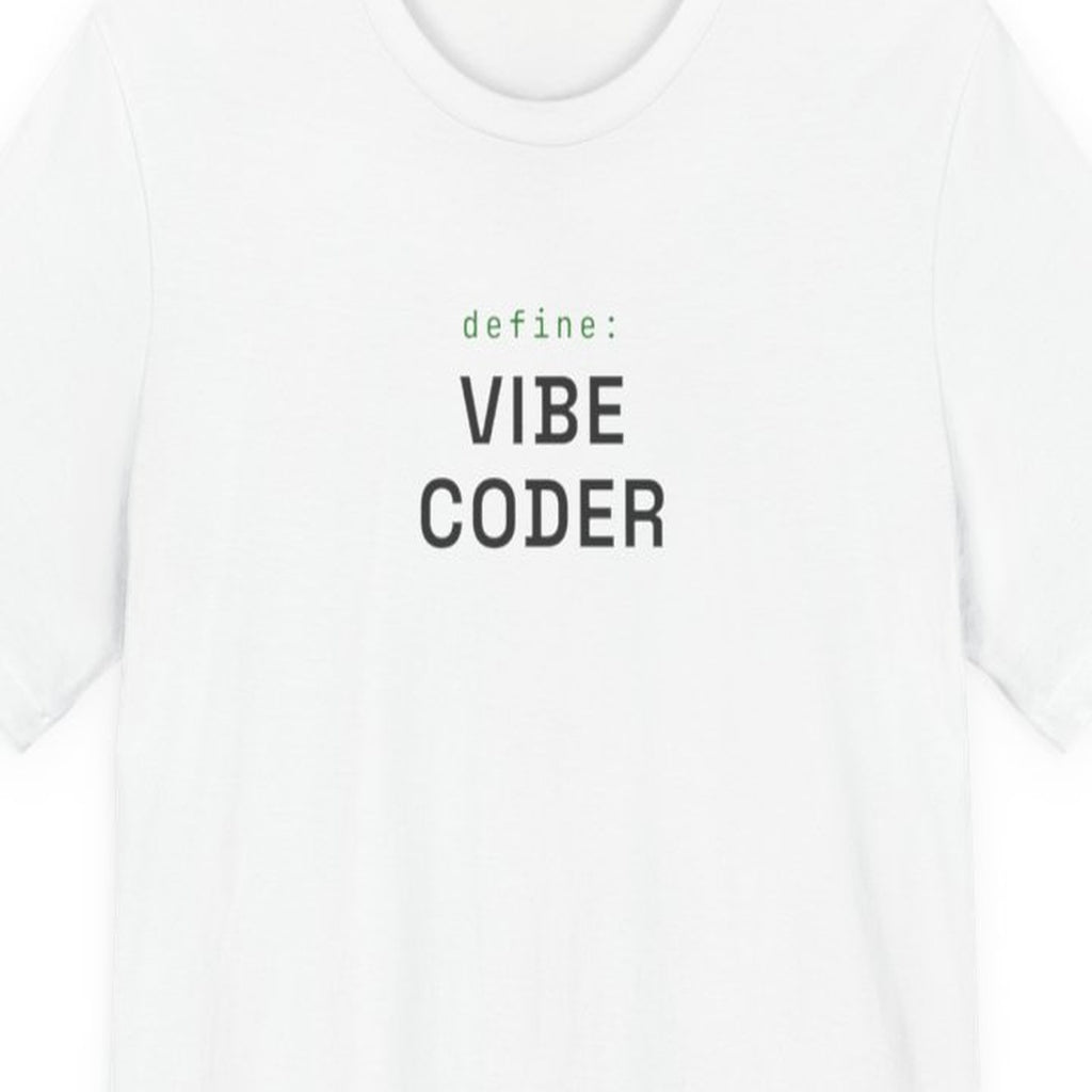 Black t-shirt displaying "Define: Vibe Coder" in white monospace text with dictionary-style definition format