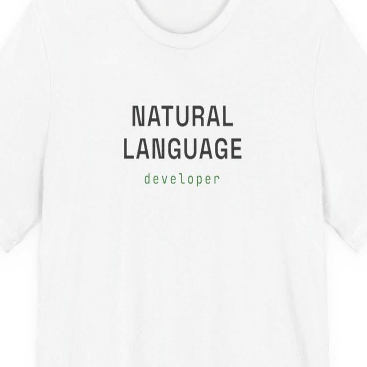 Natural Language Developer text on black t-shirt, programming humor for AI developers