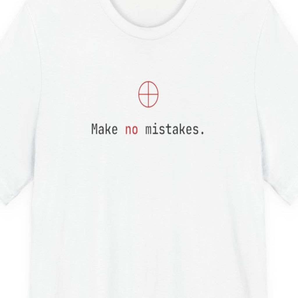 Black t-shirt with "Make No Mistakes." text in monospace font, minimalist developer humor design