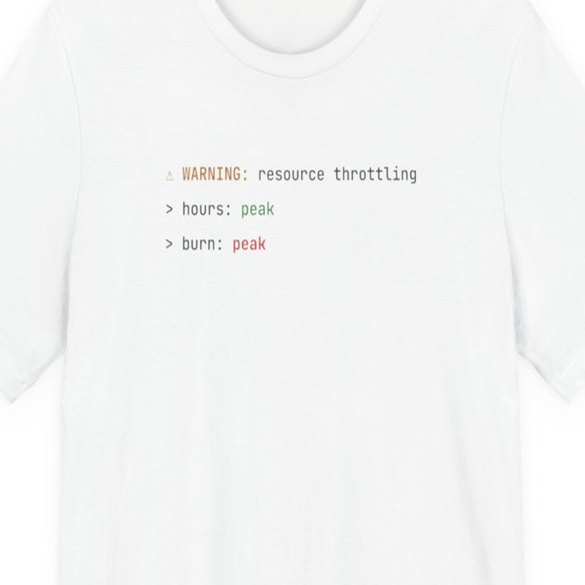 Black t-shirt with "Peak Hours, Peak Burn" text in amber terminal-style font on dark background