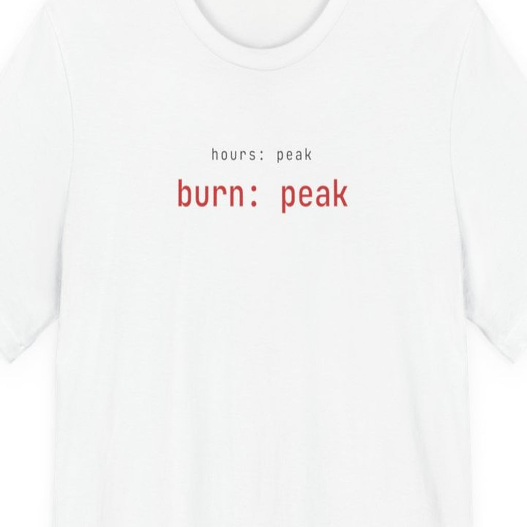 Black t-shirt with white monospace text reading "Peak Hours, Peak Burn" in terminal-style font on front chest area