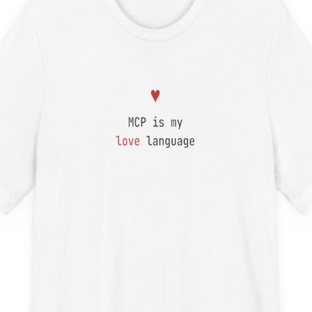 Black t-shirt with "MCP Is My Love Language" text in amber monospace font on dark background