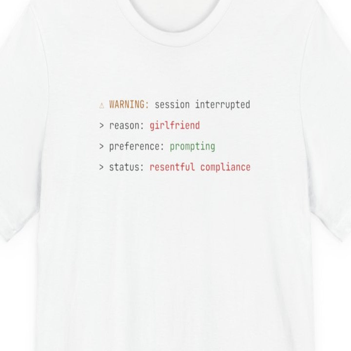 Black t-shirt with white text reading "I Could Be Prompting Right Now" in monospace developer font