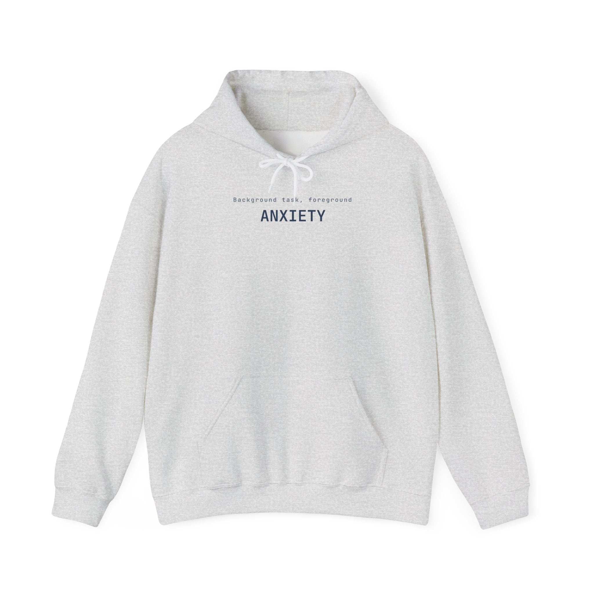 Background task, foreground anxiety Hoodie