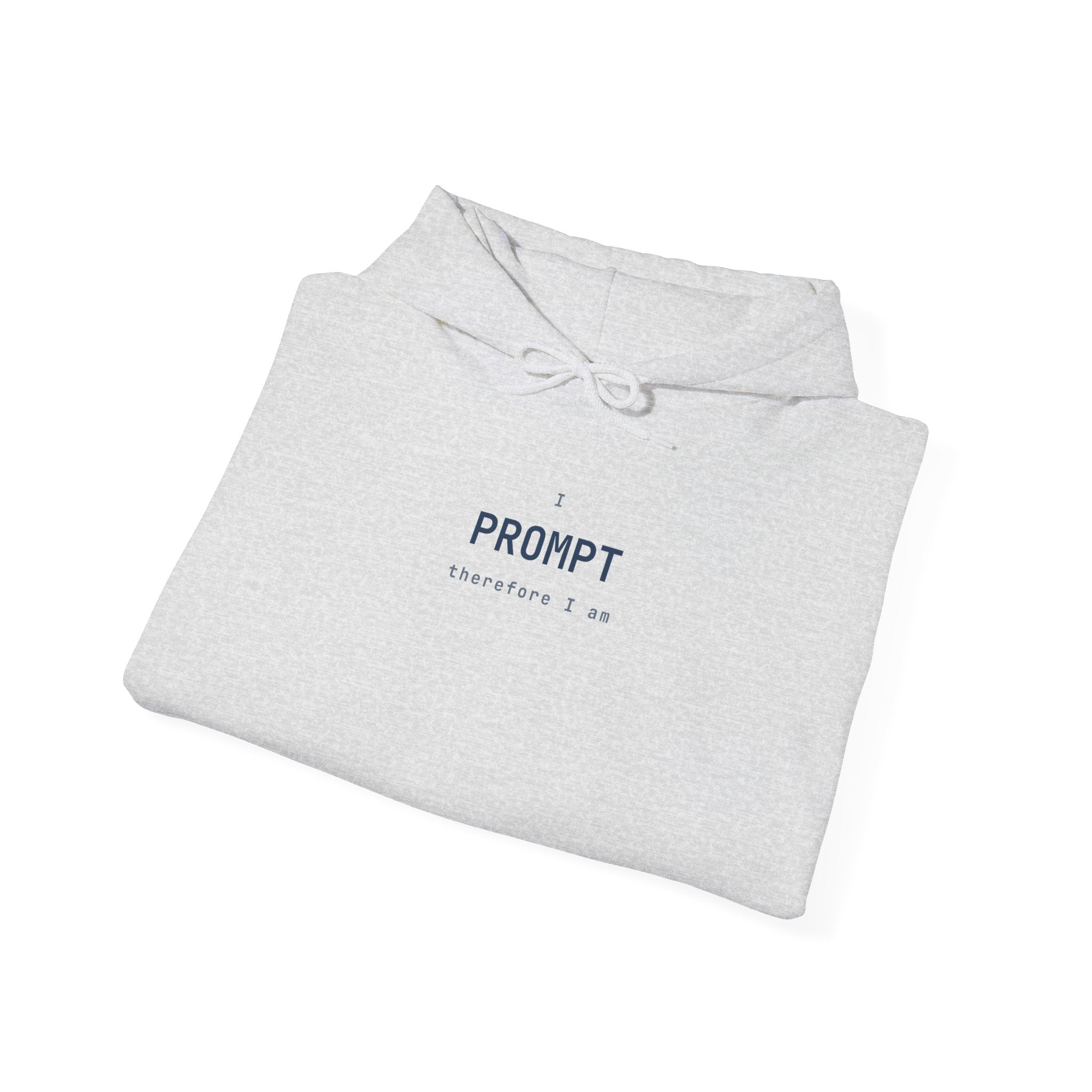I prompt therefore I am Hoodie