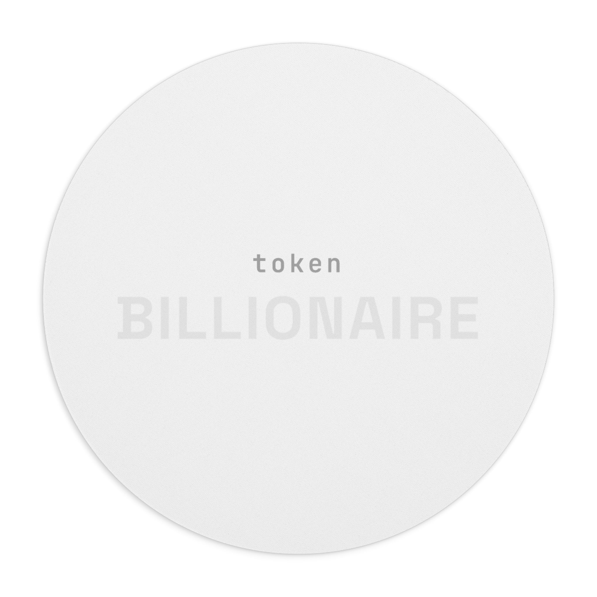 Token billionaire Mouse Pad (Round) (Bold) — Classic White