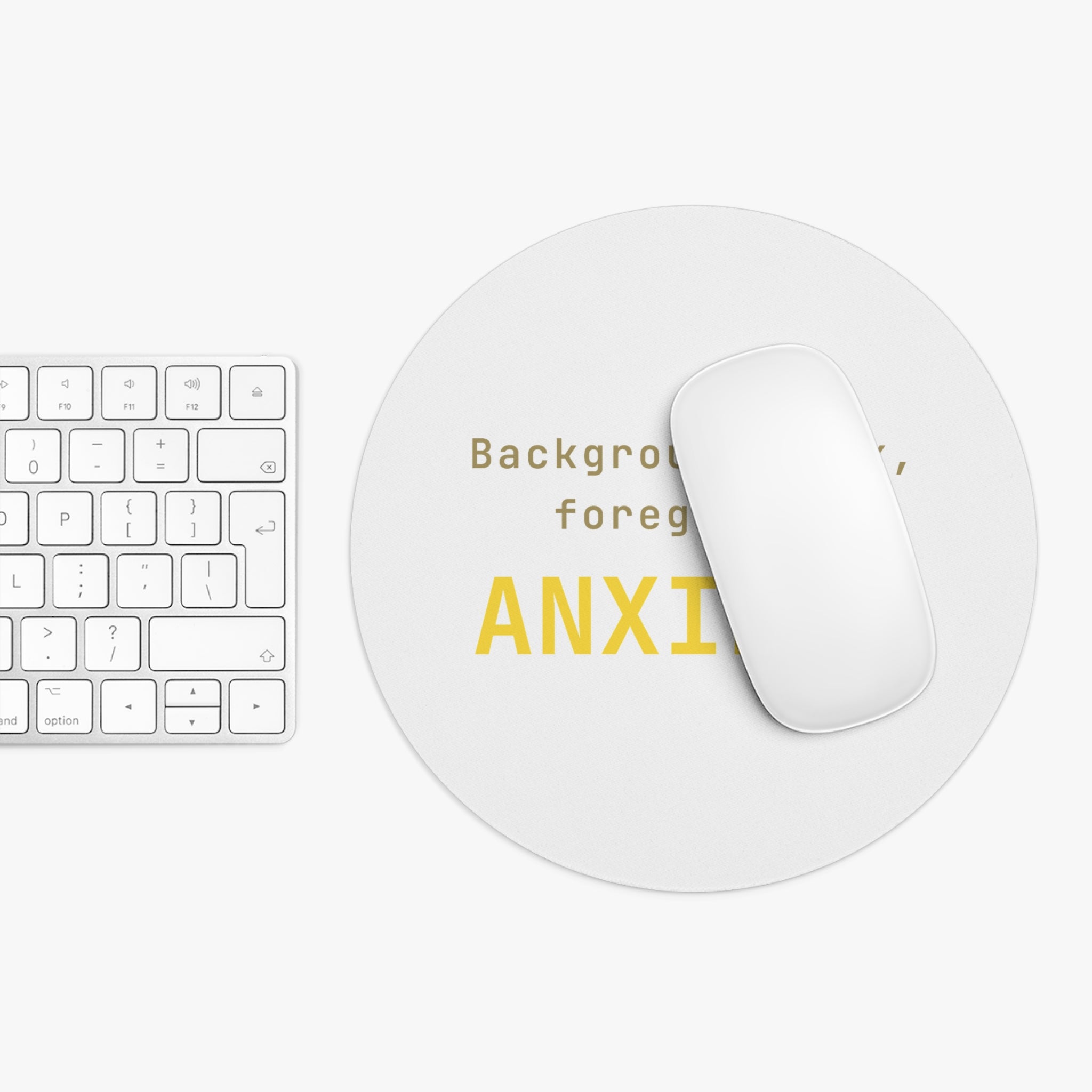 Background task, foreground anxiety Mouse Pad (Round) — Gold