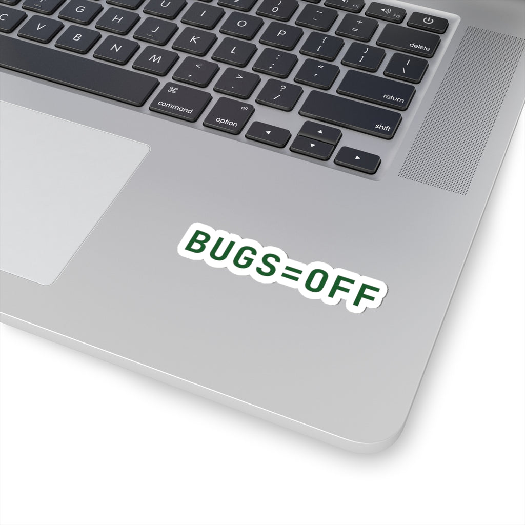 BUGS=OFF Sticker (4") — Forest