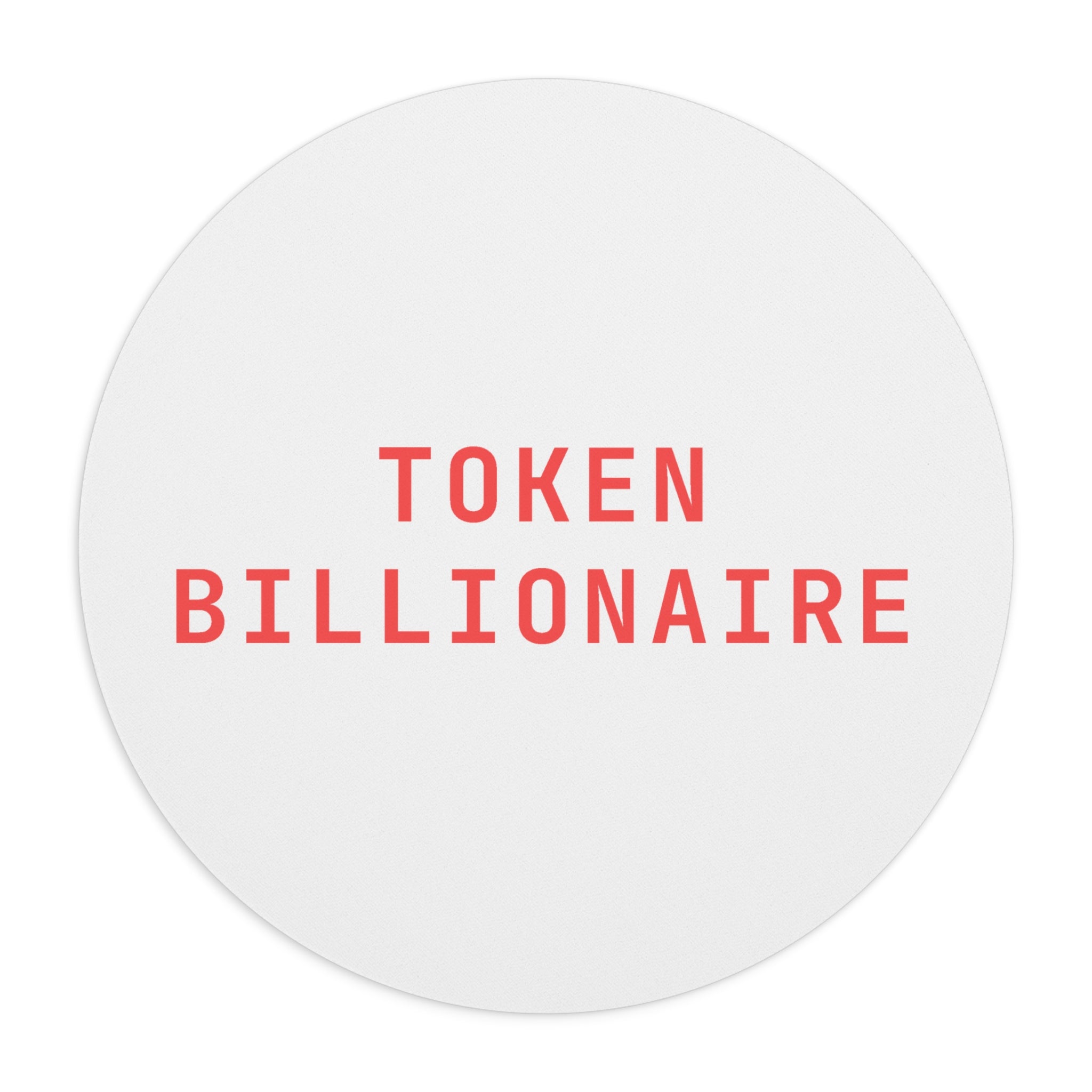 Token billionaire Mouse Pad (Round) — Hot
