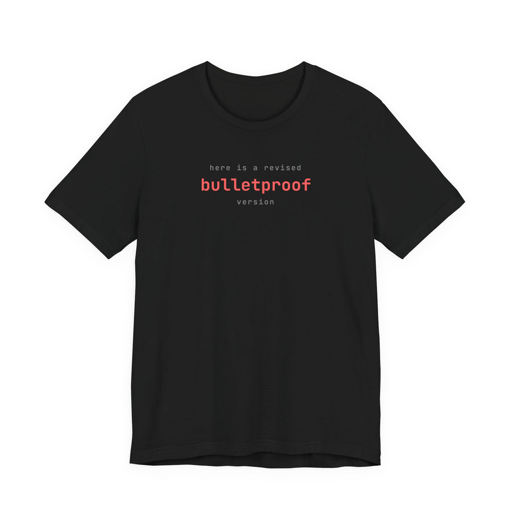 Here Is a Revised Bulletproof Version (Color Pop)