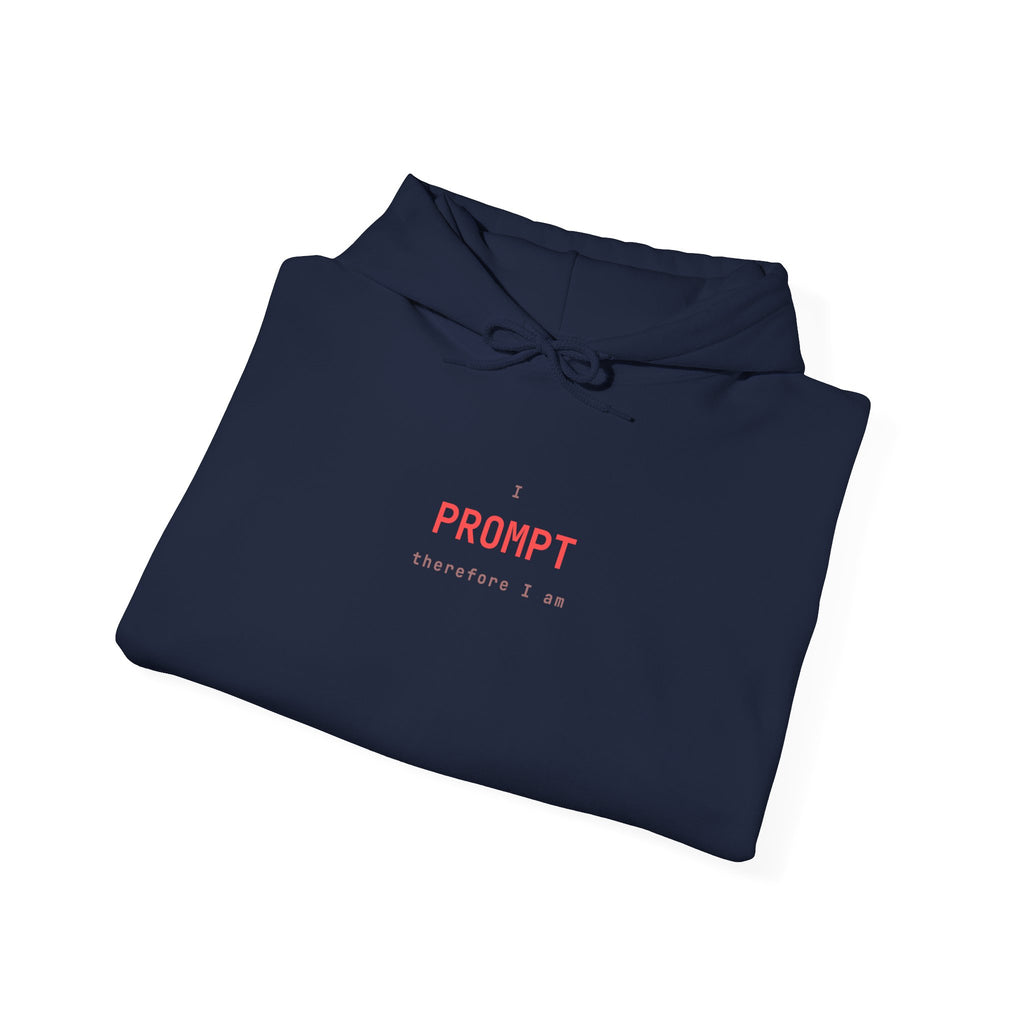 I prompt therefore I am Hoodie
