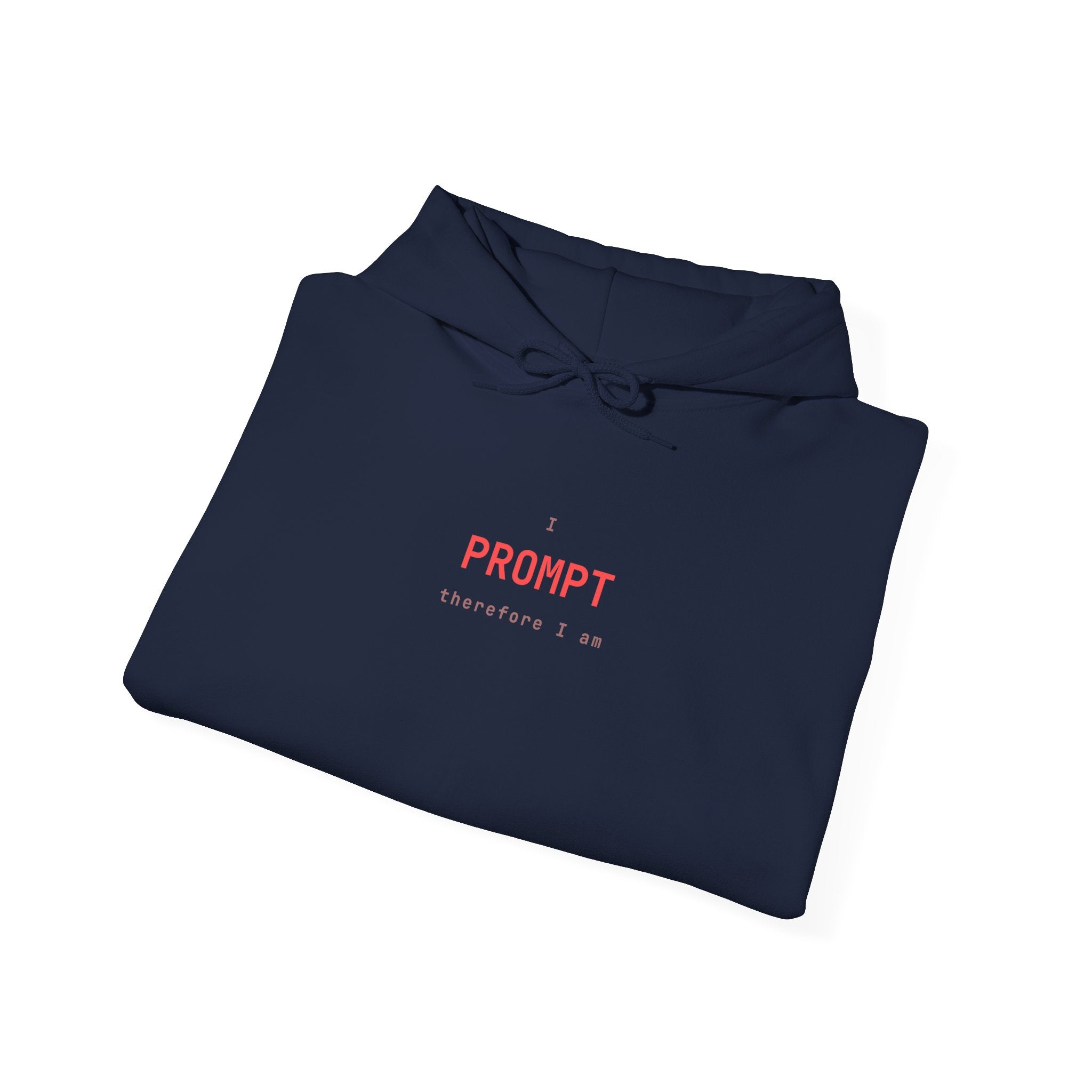 I prompt therefore I am Hoodie