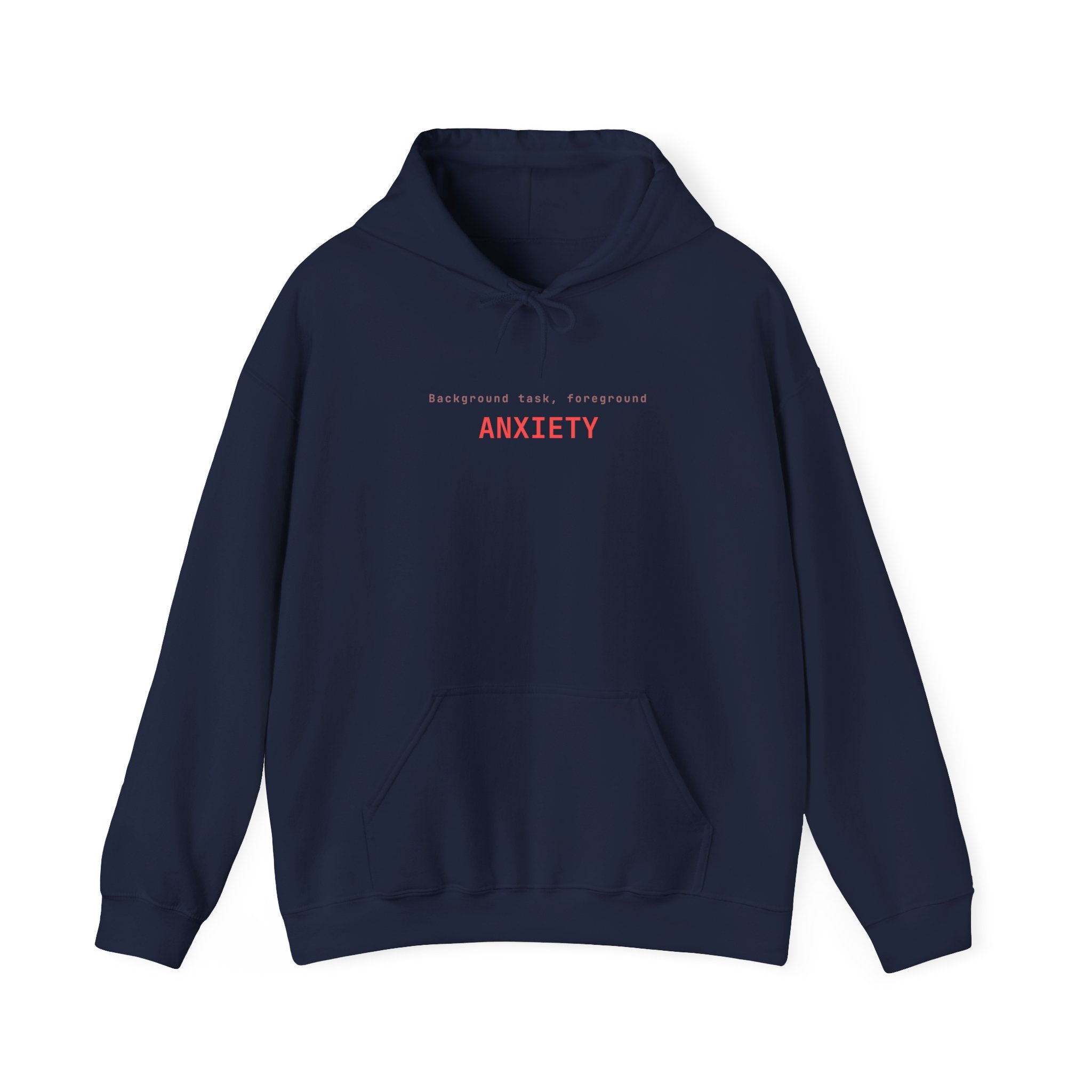 Background task, foreground anxiety Hoodie