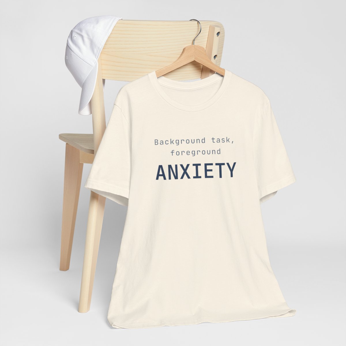 Background task, foreground anxiety tee