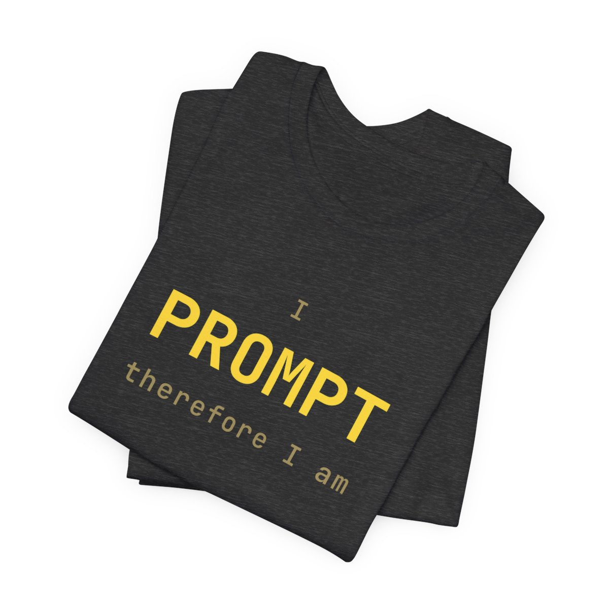 I prompt therefore I am tee