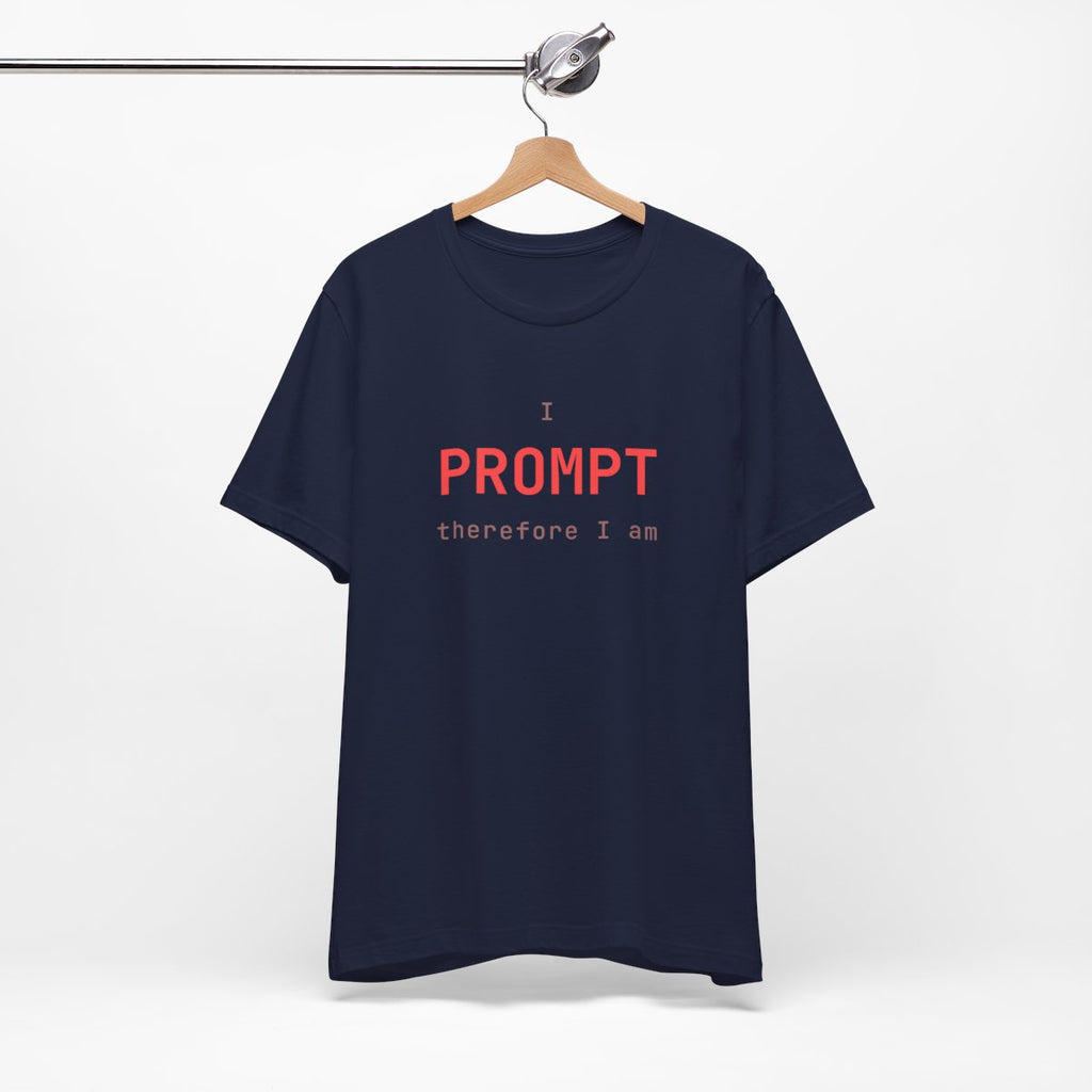 I prompt therefore I am tee