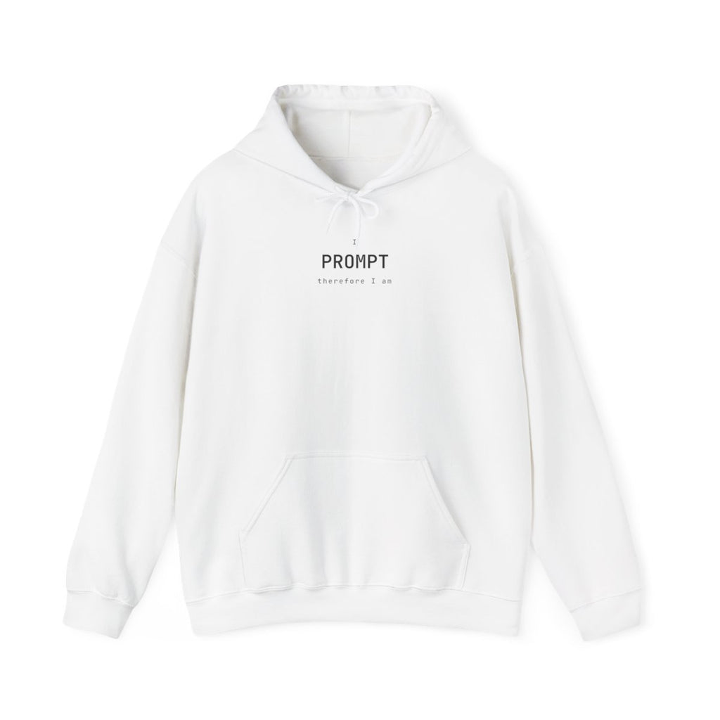 I prompt therefore I am Hoodie